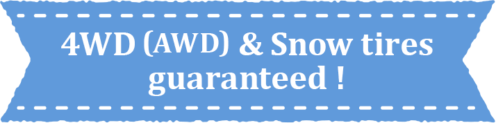 4WD(AWD) & Snow tires guaranteed!